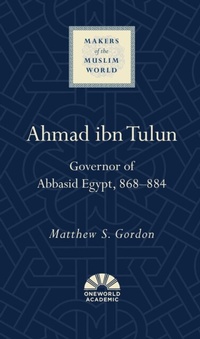 Abbildung von: Ahmad ibn Tulun - Oneworld Publications