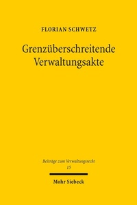 Abbildung von: Grenzueberschreitende Verwaltungsakte - Mohr Siebeck