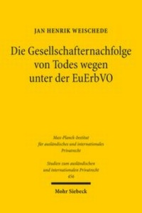 Abbildung von: Die Gesellschafternachfolge von Todes wegen unter der EuErbVO - Mohr Siebeck