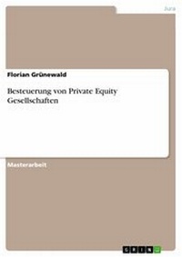 Abbildung von: Besteuerung von Private Equity Gesellschaften - GRIN Verlag
