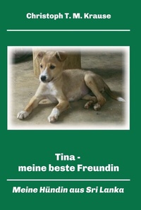 Abbildung von: Tina - meine beste Freundin - tredition