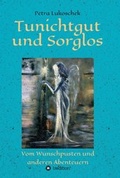 Cover: Tunichtgut und Sorglos - tredition