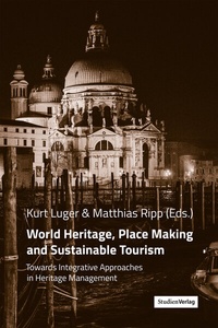 Abbildung von: World Heritage, Place Making and Sustainable Tourism - Studien Verlag