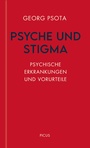 Cover: Psyche und Stigma - Picus Verlag