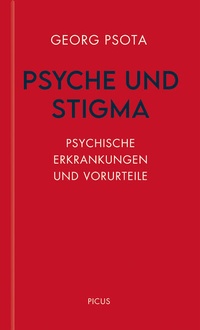 Enlarge image Cover: Psyche und Stigma - Picus Verlag