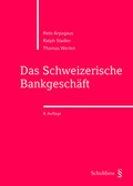 Cover: Das Schweizerische Bankgesch&auml;ft - Schulthess Juristische Medien