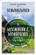 Cover: Wochenend und Wohnmobil - Kleine Auszeiten im Schwarzwald - Bruckmann