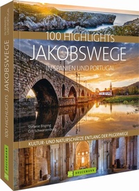 Abbildung von: 100 Highlights Jakobswege in Spanien und Portugal - Bruckmann