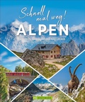 Cover: Schnell mal weg! Alpen - Bruckmann
