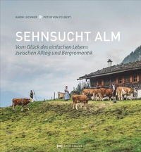 Abbildung von: Sehnsucht Alm - Bruckmann