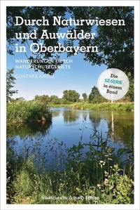 Abbildung von: Durch Naturwiesen und Auwälder in Oberbayern - Sueddeutsche Zeitung Edition