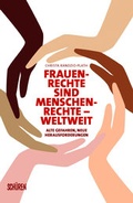 Cover: Frauenrechte sind Menschenrechte - weltweit - Sch&uuml;ren Verlag GmbH