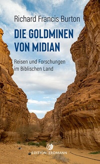 Abbildung von: Die Goldminen von Midian - edition erdmann ein Imprint von Verlagshaus Römerweg