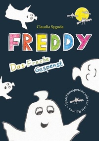 Abbildung von: Freddy, das freche Gespenst - BoD - Books on Demand