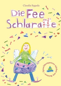 Abbildung von: Die Fee Schlaraffe - BoD - Books on Demand