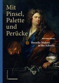 Abbildung von: Mit Pinsel, Palette und Perücke - Schwabe Verlagsgruppe AG Schwabe Verlag