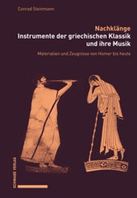 Abbildung von: Nachklänge. Instrumente der griechischen Klassik und ihre Musik - Schwabe Verlagsgruppe AG Schwabe Verlag