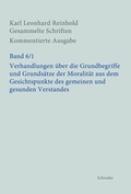Cover: Verhandlungen &uuml;ber die Grundbegriffe und Grunds&auml;tze der Moralit&auml;t aus dem Gesichtspunkte des gemeinen und gesunden Verstandes - Schwabe Verlagsgruppe AG Schwabe Verlag