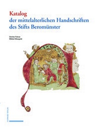 Abbildung von: Katalog der mittelalterlichen Handschriften des Stifts Beromünster - Schwabe Verlagsgruppe AG Schwabe Verlag