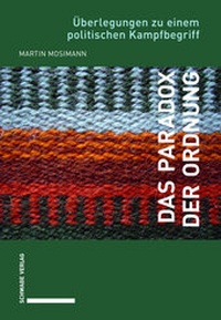 Abbildung von: Das Paradox der Ordnung - Schwabe Verlagsgruppe AG Schwabe Verlag