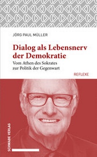 Abbildung von: Dialog als Lebensnerv der Demokratie - Schwabe Verlagsgruppe AG Schwabe Verlag