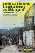 Cover: Von Moria bis Hanau - Brutalisierung und Widerstand - Assoziation A