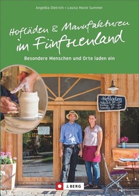 Abbildung von: Hofläden und Manufakturen im Fünfseenland - J. Berg