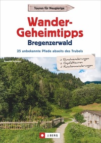 Abbildung von: Wander-Geheimtipps Bregenzerwald - J. Berg