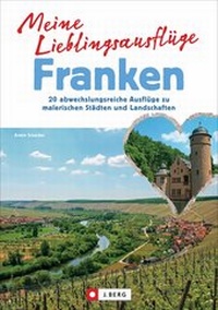 Abbildung von: Meine Lieblingsausflüge Franken - J. Berg