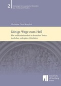 Cover: K&ouml;nigs Wege zum Heil - University of Bamberg Press