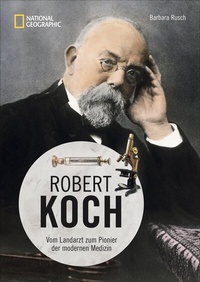 Abbildung von: Robert Koch - National Geographic Deutschland