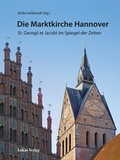 Cover: Die Marktkirche Hannover - Lukas Verlag f&uuml;r Kunst- und Geistesgeschichte