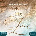 Cover: Feels like Love - steinbach sprechende b&uuml;cher
