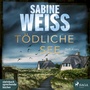 Cover: Tödliche See - steinbach sprechende bücher