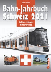 Abbildung von: Bahn-Jahrbuch Schweiz 2021 - Edition Lan