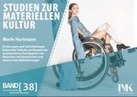 Abbildung von: Erfahrungen und Anforderungen kultureller Teilhabe am Beispiel der vestimentären Partizipation von Menschen mit körperlichen und motorischen Behinderungen - Institut für Materielle Kultur