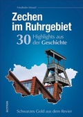 Cover: Zechen im Ruhrgebiet. 30 Highlights aus der Geschichte - Sutton