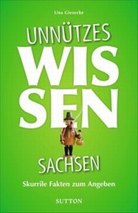 Abbildung von: Unnützes Wissen Sachsen - Sutton
