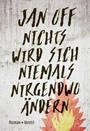 Cover: Nichts wird sich niemals nirgendwo ändern - Ventil Verlag
