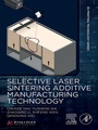 Cover: Selective Laser Sintering Additive Manufacturing Technology - Academic Press