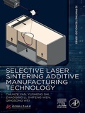 Cover: Selective Laser Sintering Additive Manufacturing Technology - Academic Press