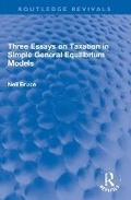 Bild: Three Essays on Taxation in Simple General Equilibrium Models - Routledge