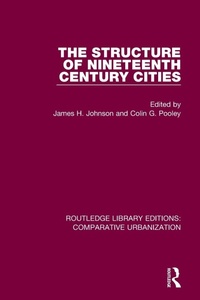 Enlarge image Cover: The Structure of Nineteenth Century Cities - Routledge