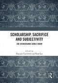 Cover: Scholarship, Sacrifice and Subjectivity - Routledge