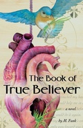 Cover: The Book of True Believer - Wild Abandon Books