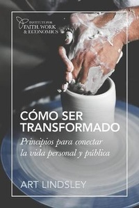 Enlarge image Cover: Como ser transformado - Institute for Faith, Work & Economics