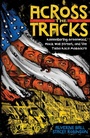 Cover: Across the Tracks: Remembering Greenwood, Black Wall Street, and the Tulsa Race Massacre - Abrams Comicarts