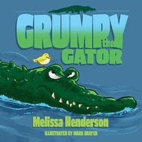 Enlarge image Cover: Grumpy the Gator - Palmetto Publishing
