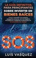 Cover: LA GUIA DEFINITIVA PARA PRINCIPIANTES SOBRE INVERTIR EN BIENES RAICES. The ultimate beginners' guide for real estate investing (SPANISH VERSION) - Charlie Creative Lab