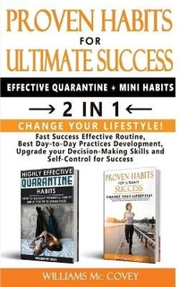 Abbildung von: PROVEN HABITS FOR ULTIMATE SUCCESS (EFFECTIVE QUARANTINE + MINI HABITS) - 2 in 1 - Albert Evans